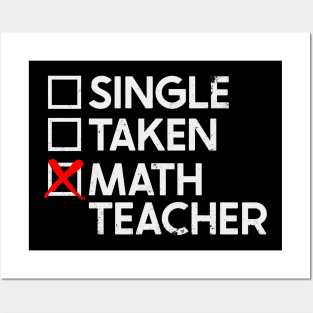 Single Taken Math Teacher Posters and Art